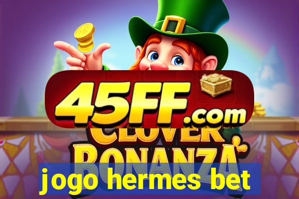 jogo hermes bet